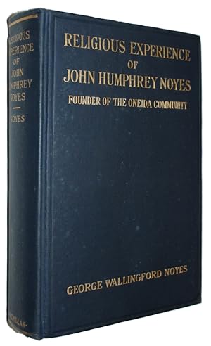 Imagen del vendedor de Religious Experience of John Humphrey Noyes Founder of the Oneida Community. a la venta por David Mason Books (ABAC)