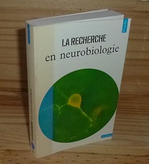 La recherche en Neurobiologie. Collection Points Sciences. Seuil. 1977.