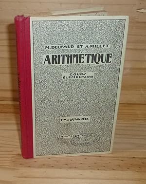 Arithmétique. Cours élémentaire. 1ère et 2ème années. Hachette. Paris. 1936.
