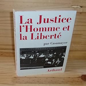 La justice, l'homme et la liberté. Collection notre temps 10 - Arthaud. Paris. 1964.