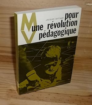 Seller image for Pour une rvolution pdagogique. Collection pour Mieux Vivre. ditions Universitaires. Paris. 1968. for sale by Mesnard - Comptoir du Livre Ancien