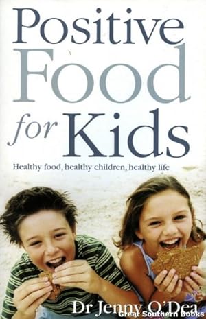Positive Food for Kids : Healthy Food, Healthy Children, Healthy Life
