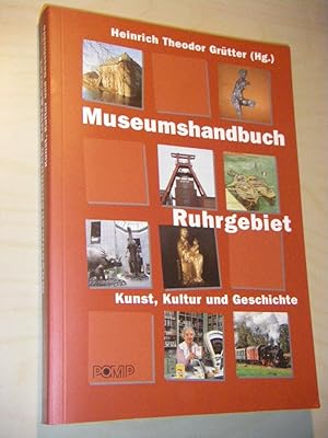 Bild des Verkufers fr Museumshandbuch Ruhrgebiet. Kunst, Kultur und Geschichte zum Verkauf von Versandantiquariat Rainer Kocherscheidt