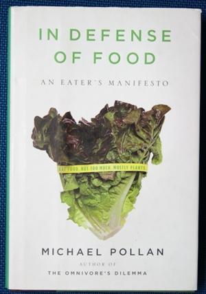 In defense of food - an eater s manifesto