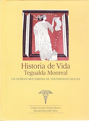 Historia de Vida Tegualda Monreal Un acervo Multimedia de Testimonios Orales