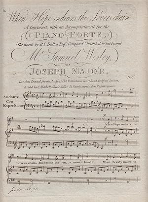 Immagine del venditore per When Hope Endears the Lovers Chain. A Canzonet, with an Accompaniment for the Piano Forte, Composed & Inscribed to His Friend Mr. Samuel Wesley - SIGNED venduto da Monroe Bridge Books, MABA Member