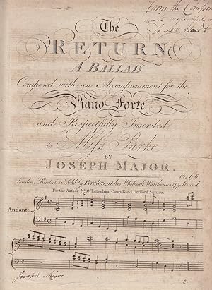 The Return, A Ballad Composed with an Accompaniment for the Piano Forte and Respectfully Inscribe...