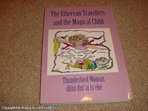 Bild des Verkufers fr The Etherean Travellers and the Magical Child (2003 revised ed) zum Verkauf von 84 Charing Cross Road Books, IOBA