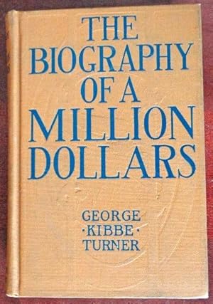 Image du vendeur pour The Biography of A Million Dollars mis en vente par Canford Book Corral