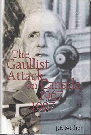 Imagen del vendedor de The Gaullist Attack on Canada, 1967-1997 a la venta por Riverwash Books (IOBA)