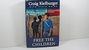 Seller image for Free the Children : A Young Man's Personal Crusade Against Child Labor for sale by Gene The Book Peddler