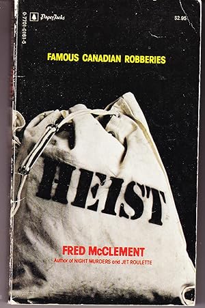 Image du vendeur pour Heist: Famous Canadian Robberies mis en vente par John Thompson