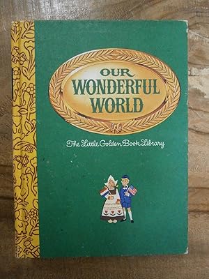 Seller image for OUR WONDERFUL WORLD for sale by Uncle Peter's Books