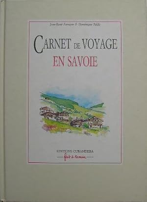 Imagen del vendedor de Carnet de voyage en Savoie. a la venta por Librairie les mains dans les poches