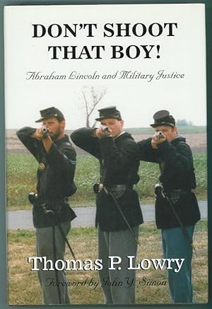 Seller image for Don't Shoot That Boy! Abraham Lincoln and Military Justice for sale by Ainsworth Books ( IOBA)