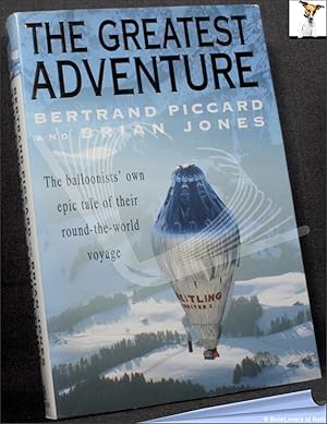 Seller image for The Greatest Adventure: The Balloonists' Own Epic Tale of Their Round-the-world Voyage for sale by BookLovers of Bath