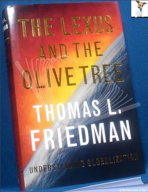 Bild des Verkufers fr The Lexus and The Olive Tree: Understanding Globalization zum Verkauf von BookLovers of Bath