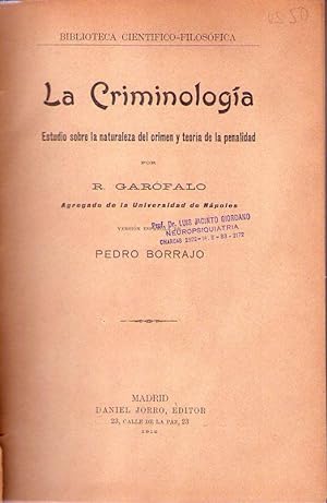 LA CRIMINOLOGIA. Estudio sobre la naturaleza del crimen y teoría de la penalidad. Versión español...
