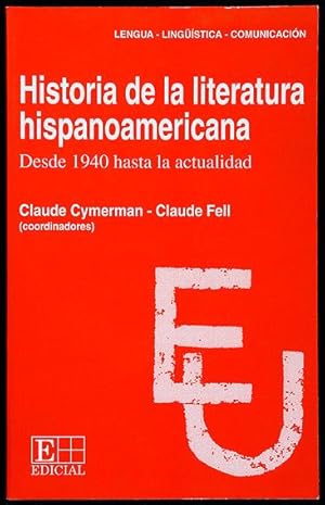 Bild des Verkufers fr Historia de la literatura hispanoamericana. Desde 1940 hasta la actualidad zum Verkauf von Lirolay