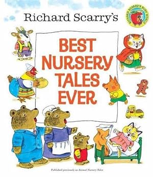 Immagine del venditore per Richard Scarry's Best Nursery Tales Ever (Hardcover) venduto da Grand Eagle Retail