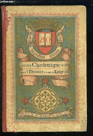 Seller image for Charlemagne dans l'Histoire et dans la Lgende. for sale by Le-Livre