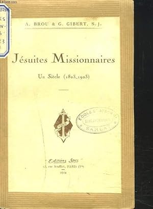 Bild des Verkufers fr JESUITES MISSIONNAIRES. UN SIECLE (1823-1923). zum Verkauf von Le-Livre