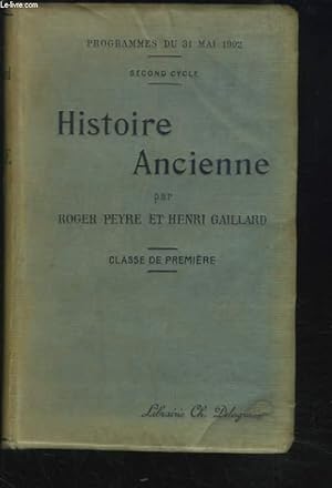 Immagine del venditore per HISTOIRE ANCIENNE. CLASSE DE PREMIERE (SECOND CYCLE, PROGRAMME DU 31 MAI 1902). venduto da Le-Livre