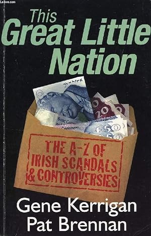 Seller image for THIS GREAT LITTLE NATION, THE A-Z OF IRISH SCANDALS & CONTROVERSIES for sale by Le-Livre