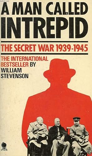 Bild des Verkufers fr A MAN CALLED INTREPID, THE SECRET WAR 1939-1945 zum Verkauf von Le-Livre