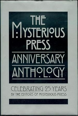 Image du vendeur pour The Mysterious Press Anniversary Anthology: Celebrating 25 Years mis en vente par Bookmarc's