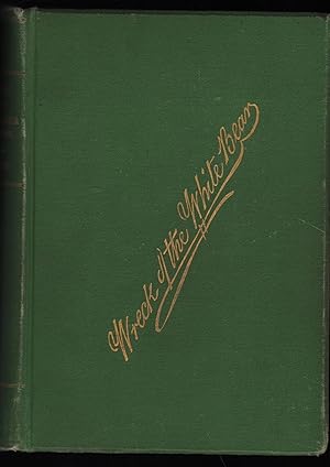 Imagen del vendedor de The Wreck of the White Bear; East Indiaman. Two volumes bound in one. a la venta por James & Mary Laurie, Booksellers A.B.A.A