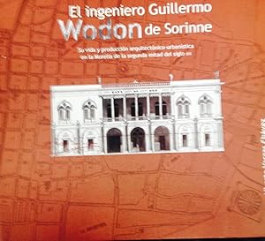 Imagen del vendedor de EL INGENIERO GUILLERMO WODON DE SORINNE a la venta por Rob Warren Books