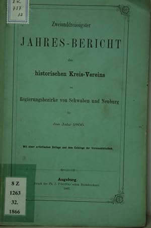 Bild des Verkufers fr Jahresbericht (32) des historischen Kreis-Vereins im Regierungsbezirk von Schwaben und Neuburg fr das Jahr 1866. zum Verkauf von Antiquariat  Braun