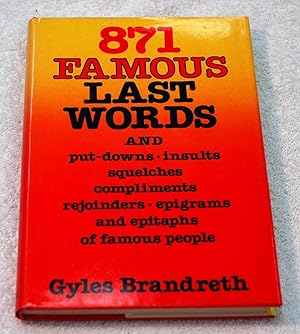 Bild des Verkufers fr 871 Famous Last Words zum Verkauf von Preferred Books