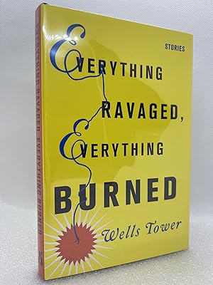 Seller image for Everything Ravaged, Everything Burned (Signed First Edition) for sale by Dan Pope Books