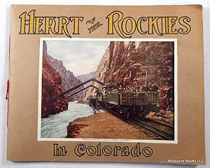 Heart of the Rockies in All of Its Grandeur. A Scenic Guide Book to the Rocky Mountains