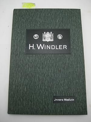 Spezial- Katalog 46: Innere Medizin. Hrsg. von H. Windler, Königlicher Hoflieferant. Chirurgie-In...