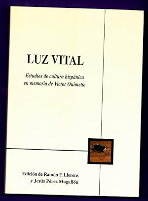 Bild des Verkufers fr LUZ VITAL : estudios de cultura hispnica en memoria de Victor Ouimette. zum Verkauf von Librera DANTE