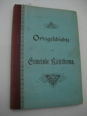 Seller image for Ortsgeschichte der Gemeinde Kieselbronn. for sale by Mller & Grff e.K.