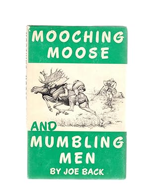 Seller image for Mooching Moose and Mumbling Men for sale by Theodore J. Holsten Jr.