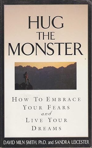 Bild des Verkufers fr Hug the monster: How to embrace your fears and live your dreams zum Verkauf von Mr Pickwick's Fine Old Books