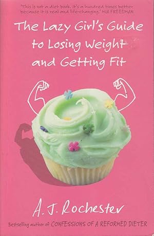 Immagine del venditore per The Lazy Girl's Guide to Losing Weight and Getting Fit venduto da Mr Pickwick's Fine Old Books