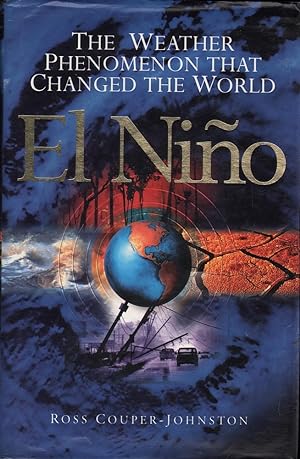 Seller image for El Niño: The weather phenomenon that changed the world for sale by Mr Pickwick's Fine Old Books