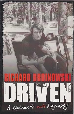 Imagen del vendedor de Driven: A diplomat's auto-biography (Harper 2009) a la venta por Mr Pickwick's Fine Old Books