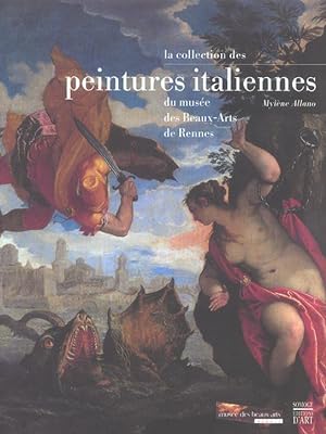 La Collection des Peintures Italiennes du Musée des Beaux-Arts de Rennes. XIVe - XVIIIe Siècle.