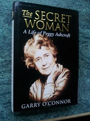 Imagen del vendedor de THE SECRET WOMAN - A LIFE OF PEGGY ASHCROFT a la venta por Ron Weld Books