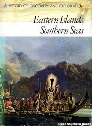 Immagine del venditore per Eastern Islands, Southern Seas: A History of Discovery and Exploration venduto da Great Southern Books