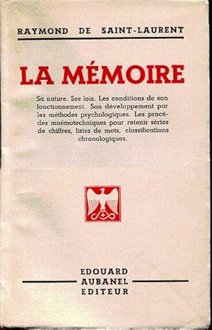 Image du vendeur pour La mmoire. Sa nature. Ses lois. Les conditions de son fonctionnement. Son dveloppement par les mthodes psychologiques. Les procds mnmotechniques. mis en vente par L'ivre d'Histoires