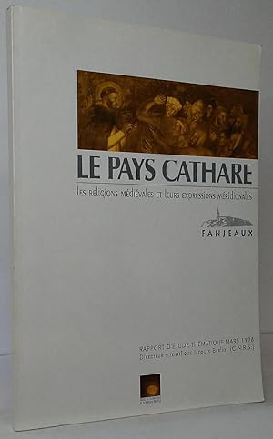 Seller image for Le Pays Cathare. Les religions mdivales et leurs expressions Mridionales for sale by Stephen Peterson, Bookseller