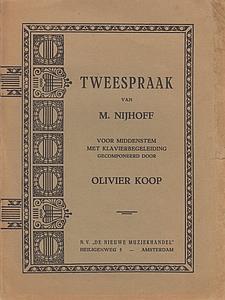 Tweespraak. Voor middenstem met klavierbegeleiding gecomponeerd door Olivier Koop.